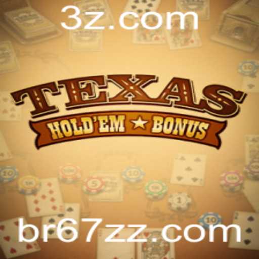 Explorando o Mundo do Texas Hold'em Bonus: Regras e Estratégias